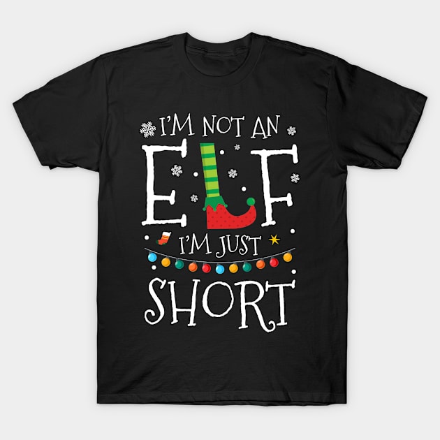 I'm Not An Elf I'm Just Short Christmas Funny Santa Helper T-Shirt by Michelin